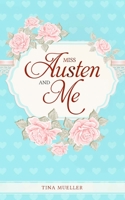 Miss Austen and Me 1699409269 Book Cover