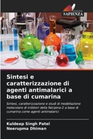 Sintesi e caratterizzazione di agenti antimalarici a base di cumarina 6206337634 Book Cover