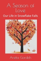 Seasons of Hope: Our Life in Snowflake Falls 153934794X Book Cover