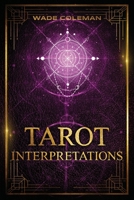 Tarot Interpretations: Tarot Meanings 1733162046 Book Cover