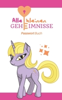 Alle kleinen Geheimnisse: Passwort Buch 1710179678 Book Cover