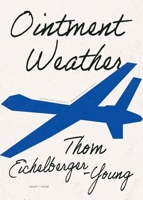 Ointment Weather: Insurgent Poietics for Desperate Times B0F67RSPTH Book Cover