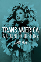 Trans America: A Counter-History 1509511792 Book Cover