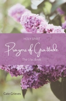 Holy Spirit Prayers of Gratitude: The Lilac Book 0645660515 Book Cover