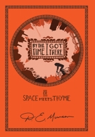 By the Time I Got to Woodstock: or Space Meets Thyme in the Shadow of Atlantis 1948796449 Book Cover