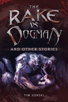 THE RAKE VS DOGMAN: and other stories 166557075X Book Cover
