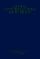 Family Conversations of Wisdom 1970751657 Book Cover