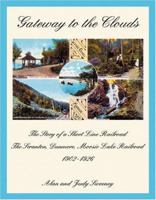 Gateway to the Clouds: The Story of a Short Line Railroad, the Scranton, Dunmore, Moosic Lake Railroad, 1902-1926 0976507226 Book Cover