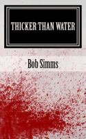 Thicker Than Water 1466494697 Book Cover