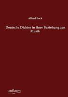 Deutsche Dichter in Ihrer Beziehung Zur Musik 3845741988 Book Cover