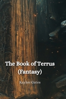 The Book of Terrus (Fantasy) B0DPN98WT1 Book Cover