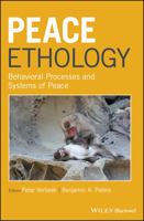 Peace Ethology: Behavioral Processes and Systems of Peace 1118922514 Book Cover