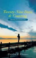 Twenty-Nine Days & Counting: the loss of a loved one 1665549688 Book Cover