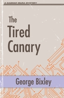 The Tired Canary 195674438X Book Cover