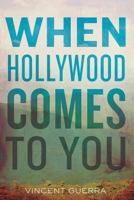 When Hollywood Comes to You 1945588039 Book Cover
