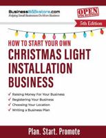 How to Start Your Own Christmas Light Installation Business 1965267440 Book Cover