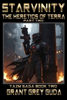 The Heretics of Terra: Part Two 1967651132 Book Cover