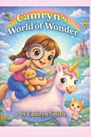Camryn's World of Wonder B0GTZMC2H9 Book Cover