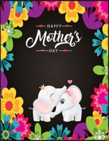 Happy Mothers Day: Mothers Day Coloring Book for kids, toddlers B092P76LRW Book Cover