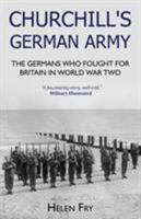 Churchill's German Army: The Germans who fought for Britain in WW2 B0BNV8H191 Book Cover
