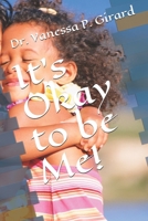 It's Okay to be Me! B08F6CGC8B Book Cover