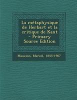 La M�taphysique de Herbart Et La Critique de Kant B0BQKSKJ8B Book Cover