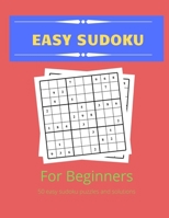Easy Sudoku: For Beginners 50 easy sudoku puzzles and solutions B08XH2JQT5 Book Cover