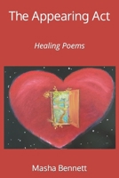 The Appearing Act: Healing Poems B0CLYSYV8F Book Cover