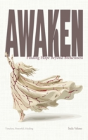 AWAKEN: Finding Hope Beyond Brokenness 1919365311 Book Cover
