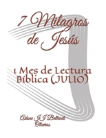 7 Milagros de Jesús: 1 Mes de Lectura Bíblica (JULIO) B08YQMBXD8 Book Cover