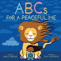 ABCs for a Peaceful Me: A Mindfulness Seek-and-Find Book (A Picture Book) 1419772716 Book Cover