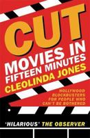 Movies In Fifteen Minutes: The Ten Biggest Movies Ever For People Who Can't Be Bothered 0575076879 Book Cover