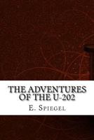 The Adventures Of The U-202: An Actual Narrative 1975824849 Book Cover