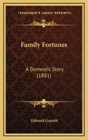 Family Fortunes: A Domestic Story 1163792551 Book Cover