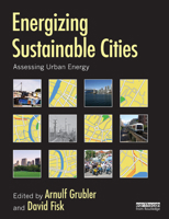 Energizing Sustainable Cities: Assessing Urban Energy 1849714398 Book Cover