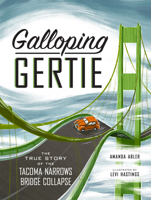 Galloping Gertie : The Tacoma Narrows Bridge Collapse 1632172631 Book Cover