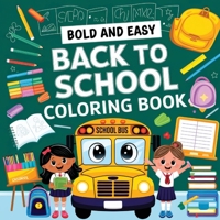 Back to School Coloring Book for Kids (Ages 4-8): Coloring Books for Children, Large Print Activity Book for Kids 751581991X Book Cover