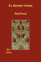 Le dernier vivant 1482305070 Book Cover