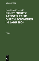 Ernst Moritz Arndt's Reise durch Schweden im Jahr 1804 3112638735 Book Cover