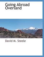 Going Abroad Overland 1117909069 Book Cover