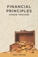 FINANCIAL PRINCIPLES: HIDDEN TREASURE 1693869330 Book Cover