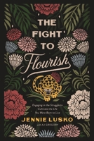 The Fight to Flourish 0785232141 Book Cover