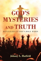 God's Mysteries and Truth: Revealed in God's Holy Word 1685177794 Book Cover