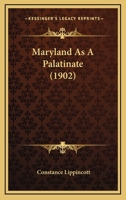Maryland as a Palatinate 1120324645 Book Cover