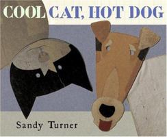 Cool Cat, Hot Dog 068984946X Book Cover