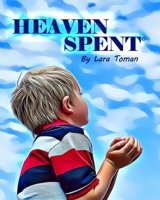 Heaven Spent 1736851802 Book Cover