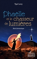 Phaëlle et le chasseur de lumières (Archipels) (French Edition) 234324491X Book Cover