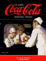 Classic Coca-Cola Serving Trays 093062596X Book Cover