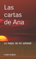 Las cartas de Ana: Lo mejor de mi soledad B0875ZKWS4 Book Cover