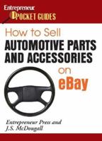 How to Sell Automotive Parts & Accessories on eBay (Entrepreneur Pocket Guides) 1599180804 Book Cover